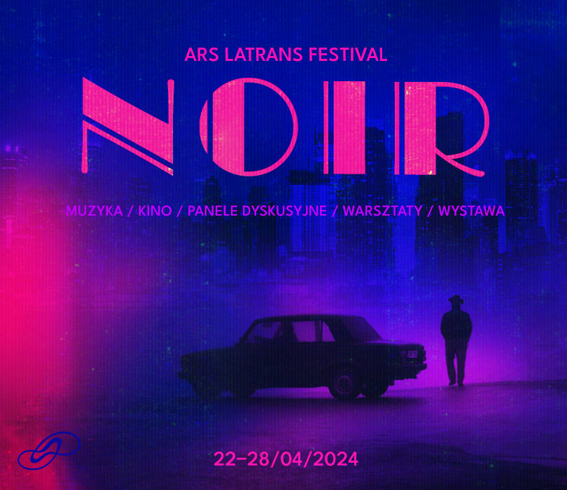 Going. | ARS LATRANS Festival NOIR - Klub Spotkań Poczta Główna