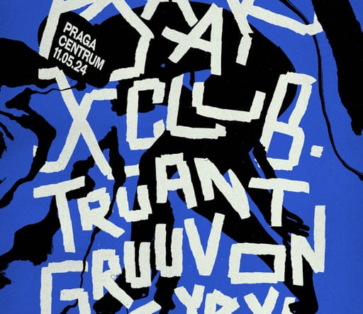 Going. | FJAAK / X CLUB / Truant / Gruuve On - Praga Centrum