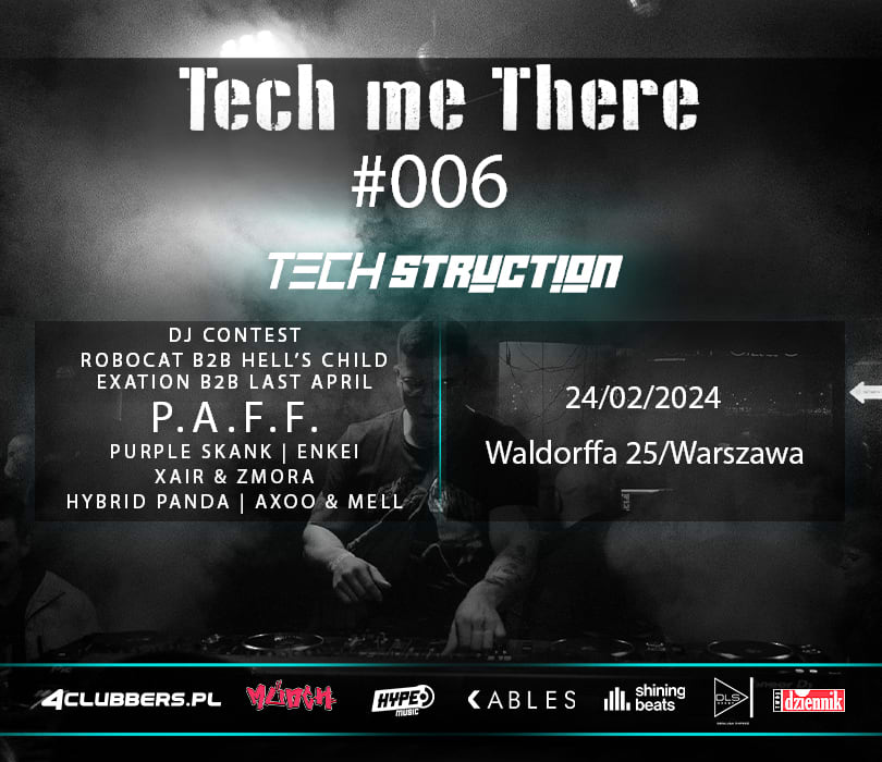 Going. | Tech me There #006 Bass Edition | P.A.F.F. - ulica Jerzego Waldorffa 25