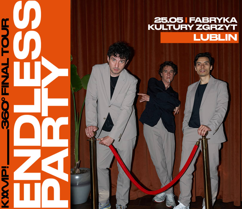 Going. | KAMP! Endless Party | Lublin - Fabryka Kultury Zgrzyt