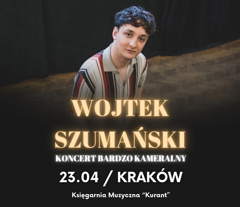 Going. | Wojtek Szumański | KRAKÓW | Trasa Bardzo Kameralna | SOLO | SOLD OUT! - Księgarnia Muzyczna Kurant