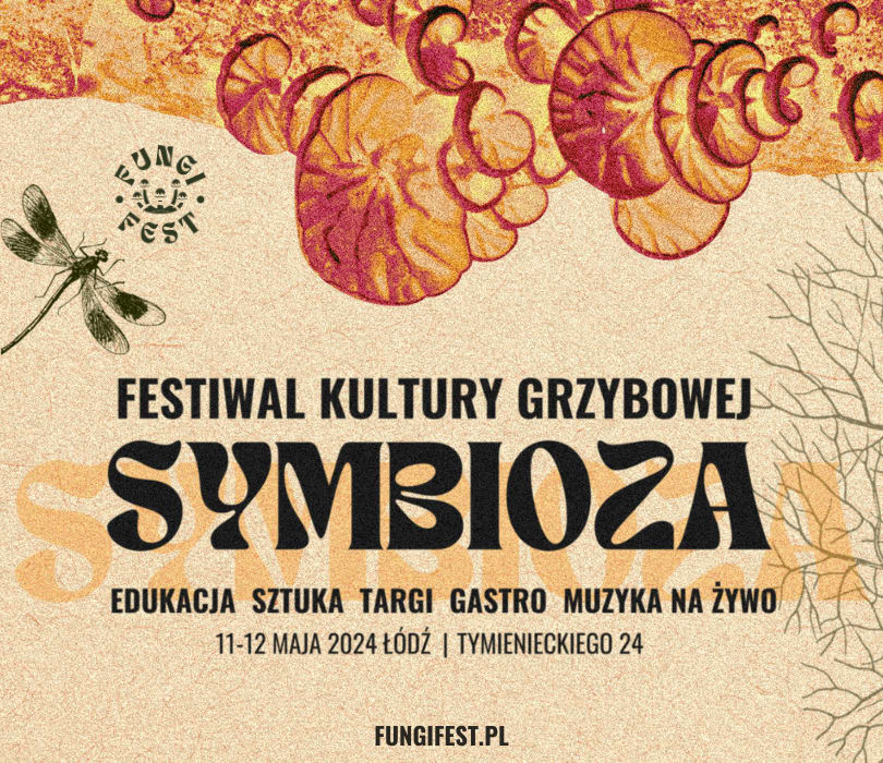 Going. | FUNGI FEST — SYMBIOZA | Festiwal Kultury Grzybowej | Łódź - ul. bp. Wincentego Tymienieckiego 24