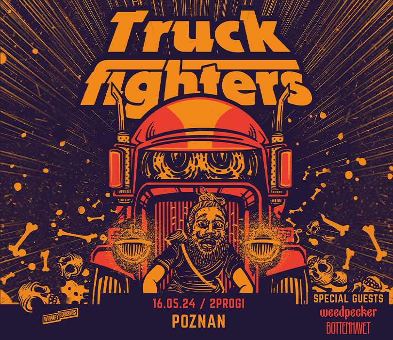 Going. | Truckfighters | Poznań - 2progi