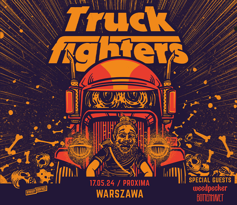 Going. | Truckfighters | Warszawa - Proxima