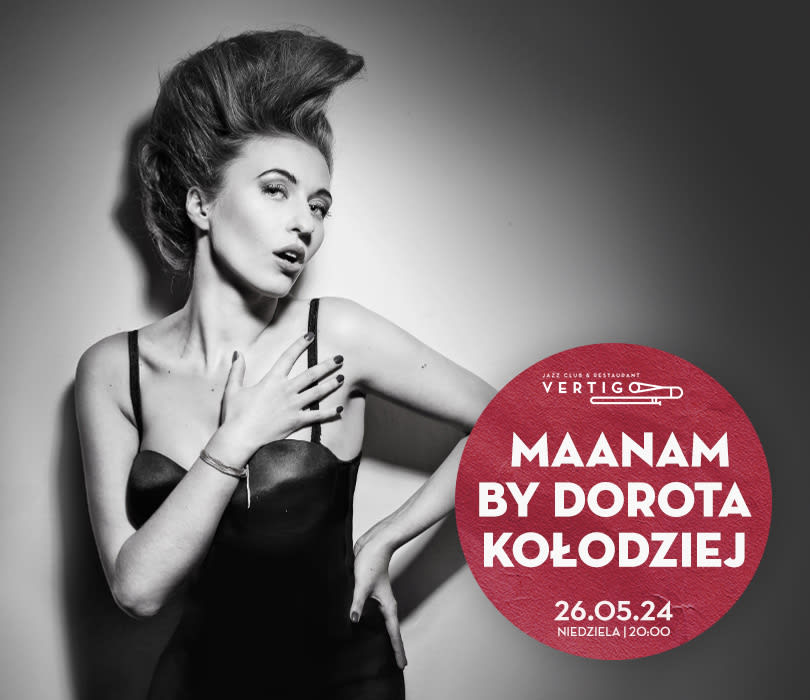 Going. | Maanam by Dorota Kołodziej - Vertigo Jazz Club & Restaurant