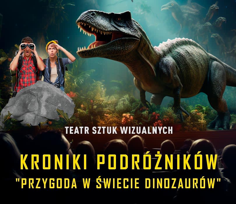 Going. | Kroniki Podróżników: Przygoda w Świecie Dinozaurów. Spektakl Multimedialny z efektem 3D. - Aula UMK