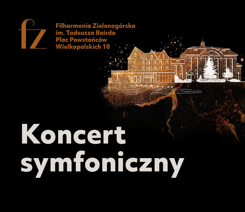 Going. | Muzyczne obrazy - KONCERT SYMFONICZNY - Filharmonia Zielonogórska