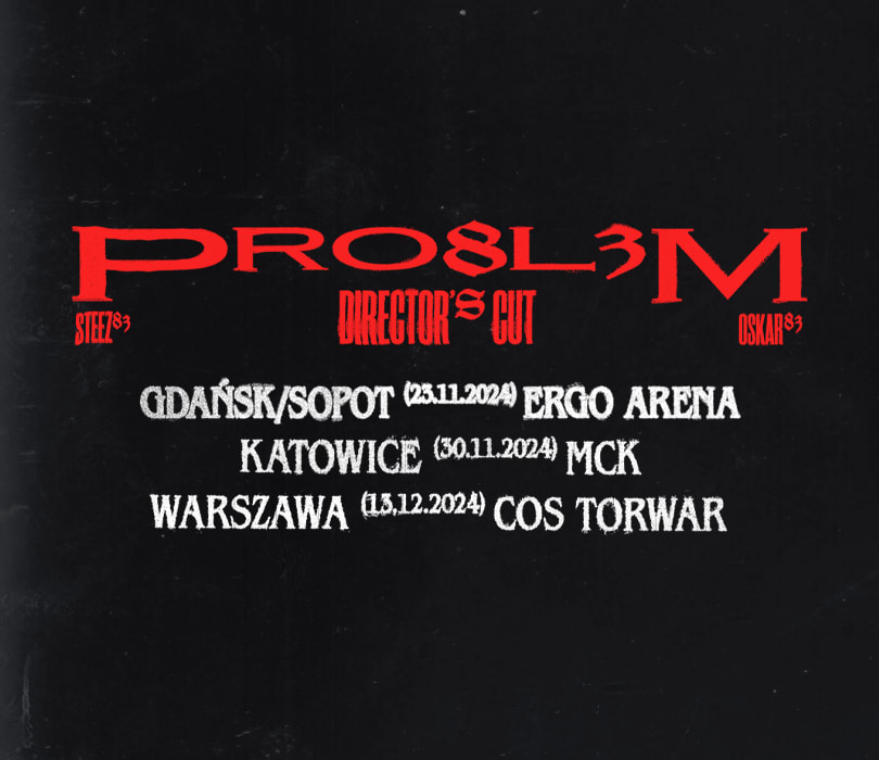 Going. | PRO8L3M / Director's Cut - ERGO ARENA Gdańsk/Sopot