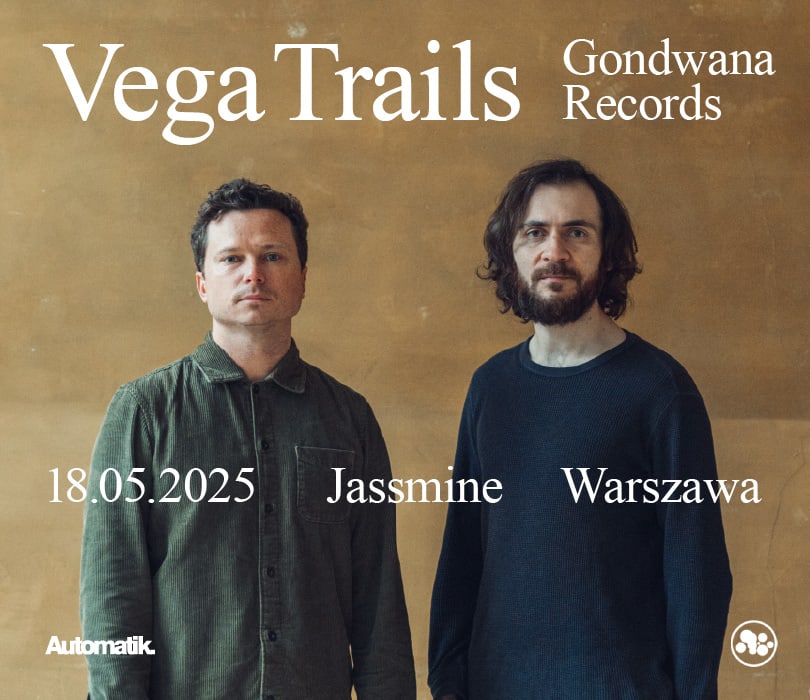 Going. | Vega Trails (Gondwana Records) - Klub Jassmine