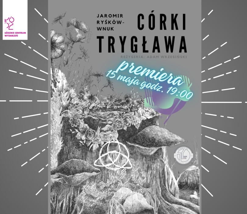 Going. | Córki Trygława - spektakl Teatru Yeta - Łódzkie Centrum Wydarzeń