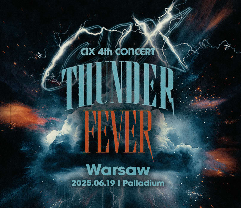 Going. | CIX 4th CONCERT < THUNDER FEVER > IN WARSAW - Palladium