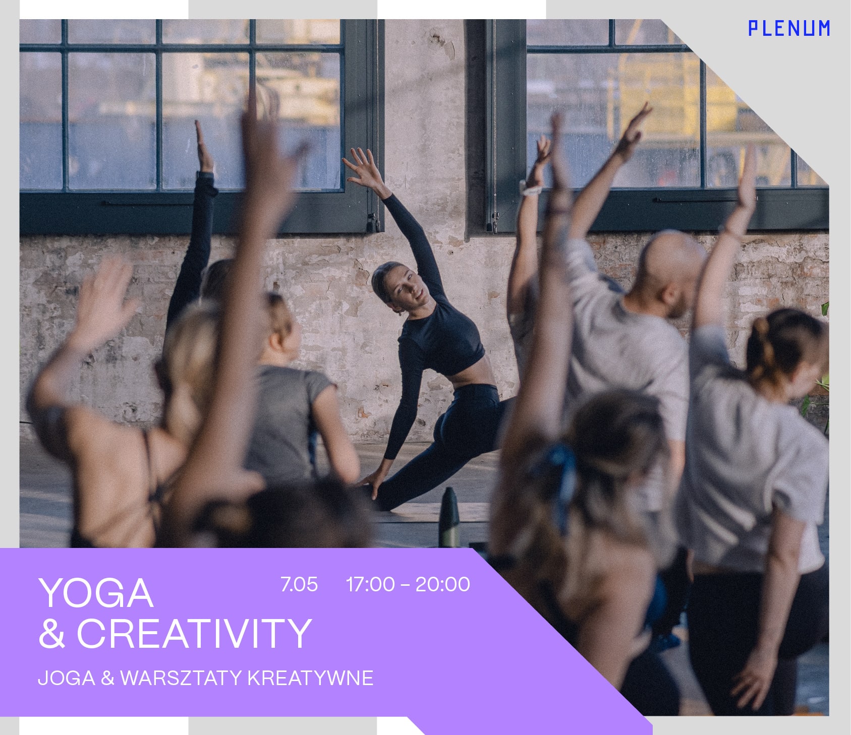 Going. | YOGA & CREATIVITY - Hale Stoczni – Plenum