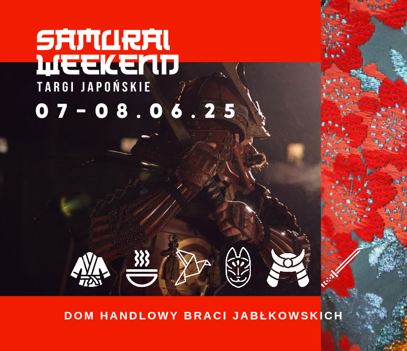Going. | Samurai Weekend - Targi Japońskie - Dom Braci Jabłkowskich