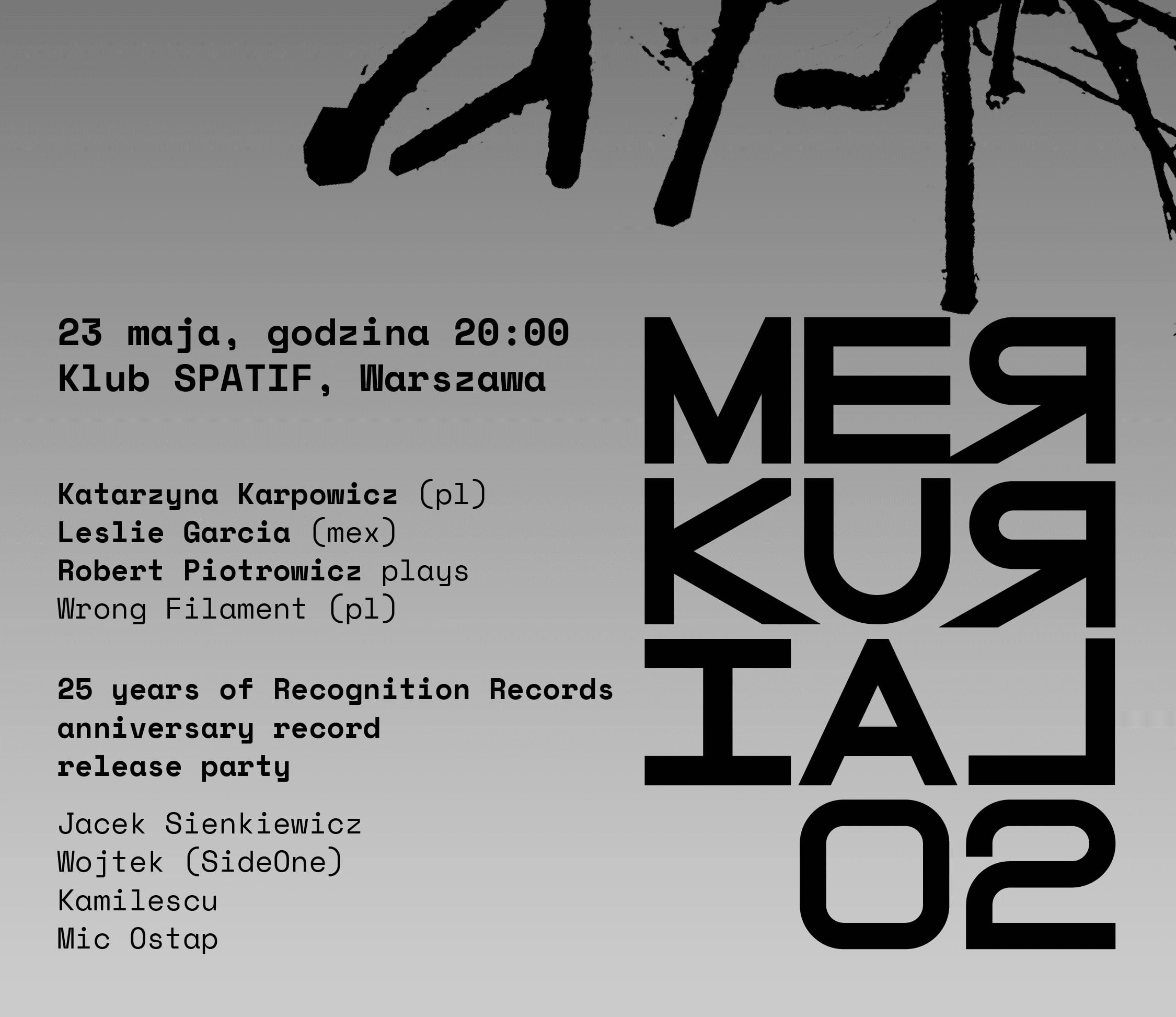 Going. | MERKURIAL NIGHT 02 | K. Karpowicz, L. Garcia, R. Piotrowicz + Recognition Rec release party - Klub SPATiF