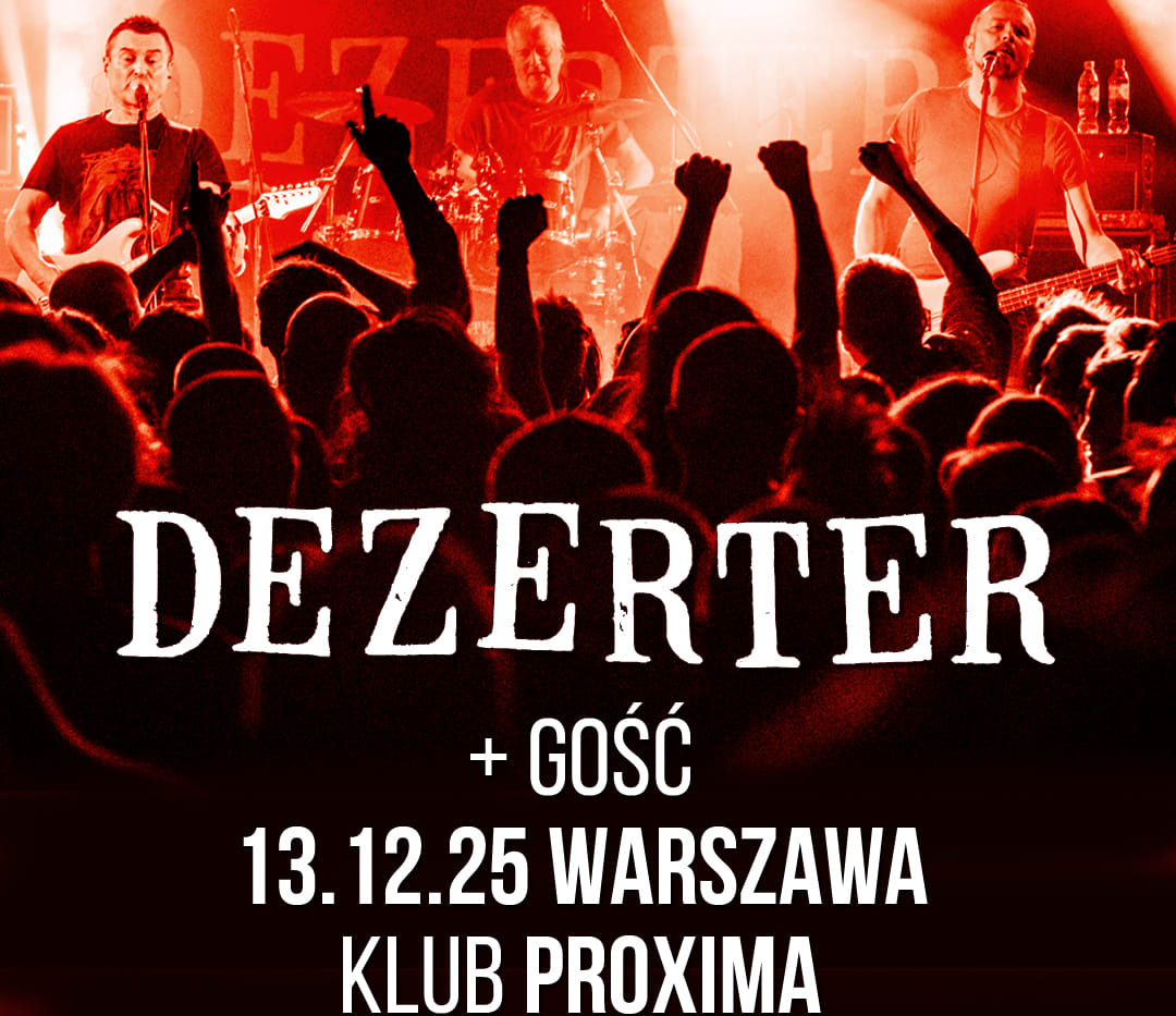Going. | Dezerter - Proxima
