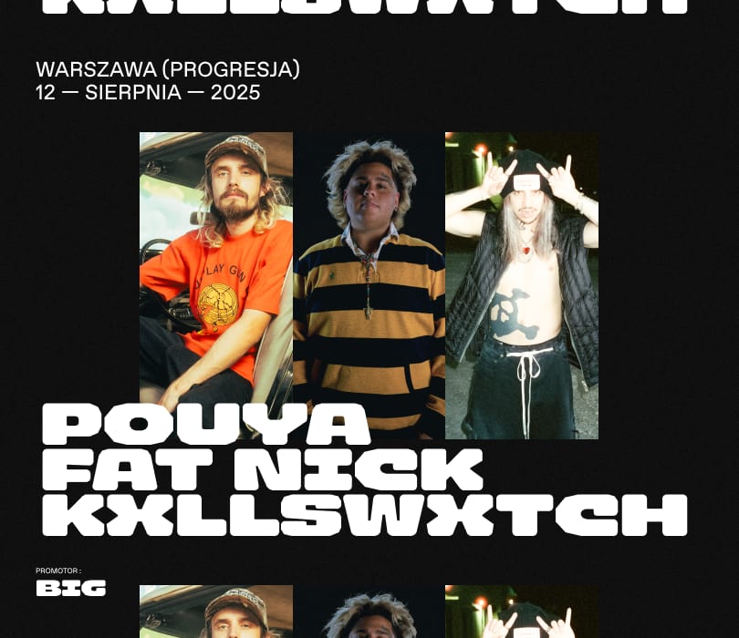 Going. | Pouya x Kxllswxtch x Fat Nick | Warszawa - Progresja