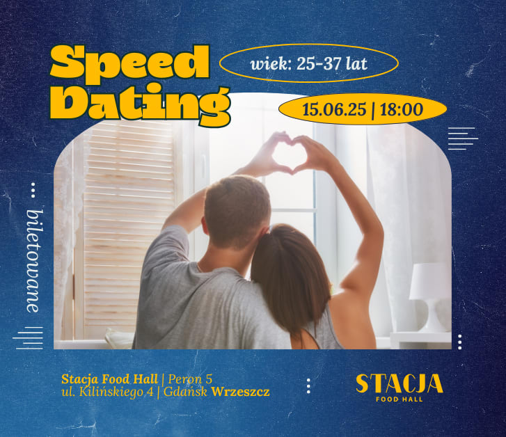 Going. | Speed Dating | 25 - 37 lat - PERON 5 | Stacja Food Hall