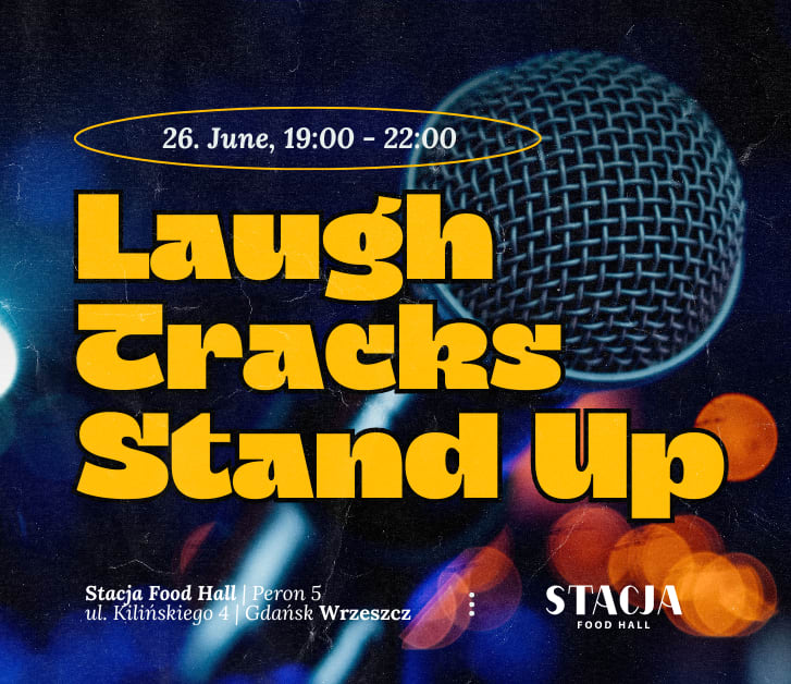 Going. | Laugh Tracks Stand Up at Peron 5. The International Showcase. Edition #5 - PERON 5 | Stacja Food Hall