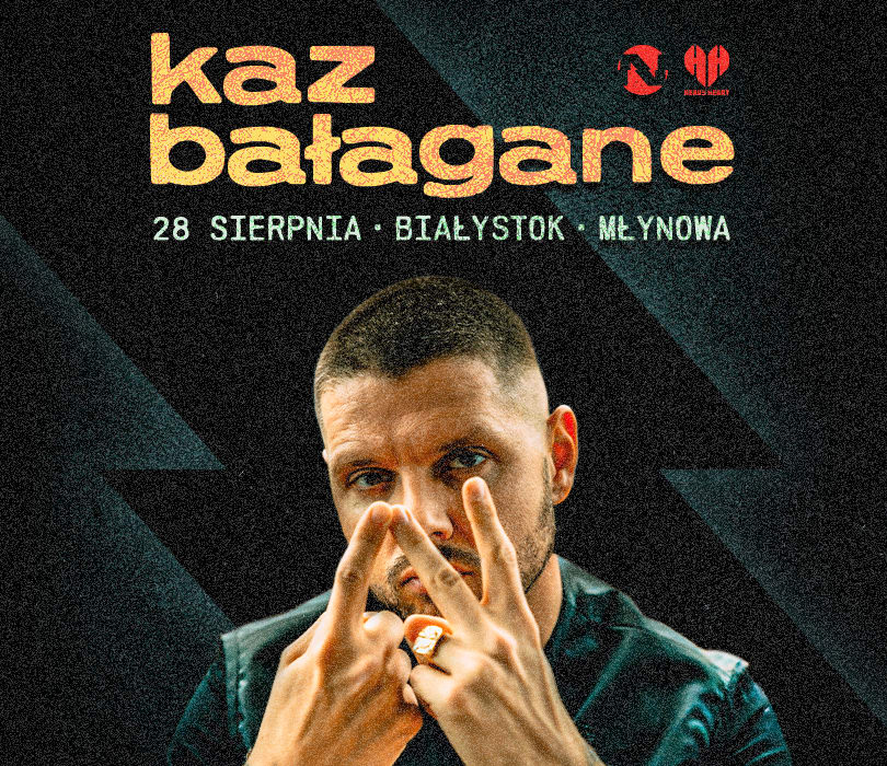 Going. | KAZ BAŁAGANE | BIAŁYSTOK | A NIE MÓWIŁEM? - Młynowa