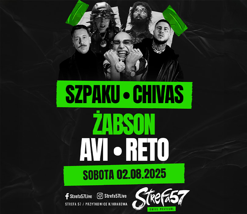 Going. | CHILL FESTIVAL | STREFA 57 | SZPAKU | CHIVAS | ŻABSON | AVI | RETO - Strefa 57