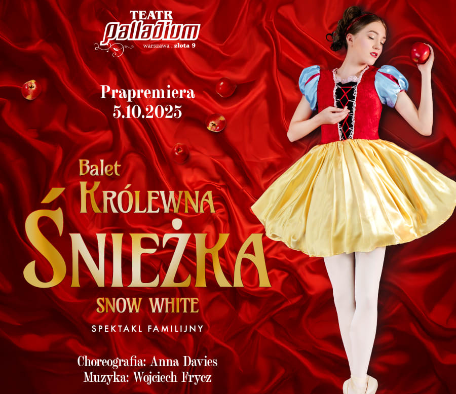 Going. | Balet Królewna Śnieżka - Premiera - Palladium