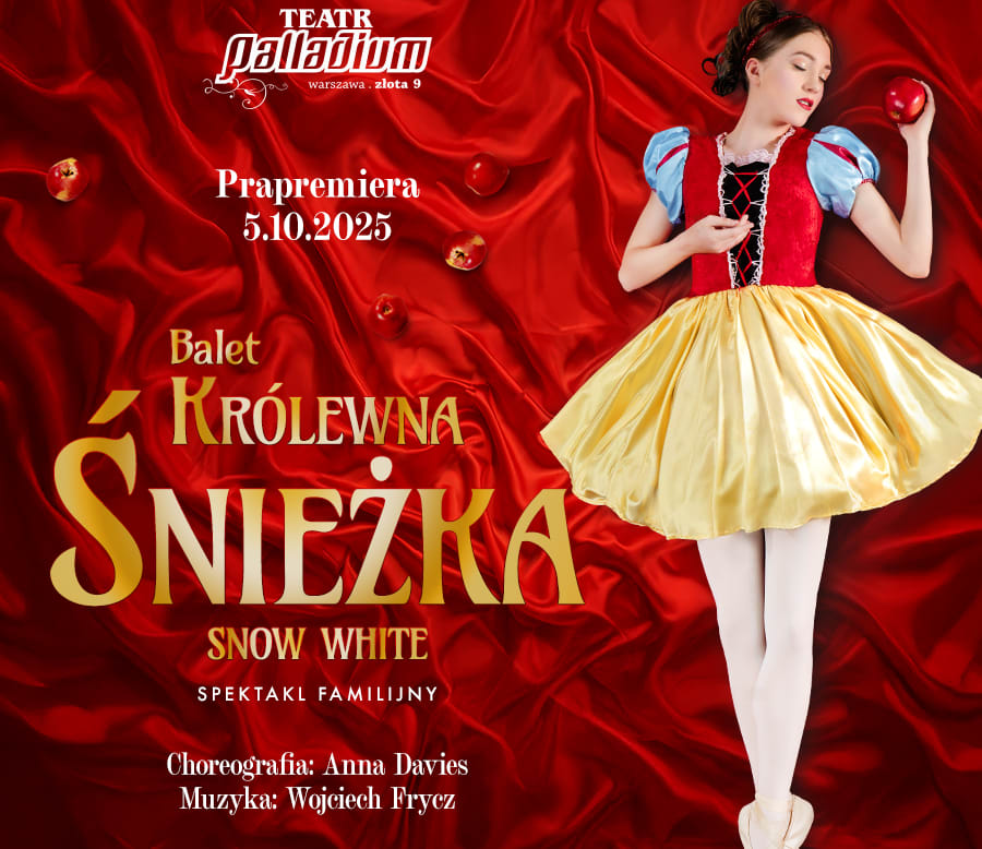 Going. | Balet Królewna Śnieżka    - Palladium
