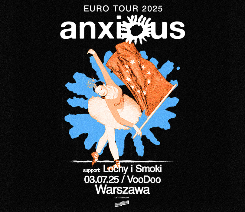 Going. | ANXIOUS | Warszawa - VooDoo Club
