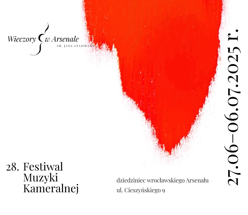 Going. | 28. Festiwal Muzyki Kameralnej WIECZORY W ARSENALE im. Jana Staniendy - Dziedziniec wrocławskiego Arsenału