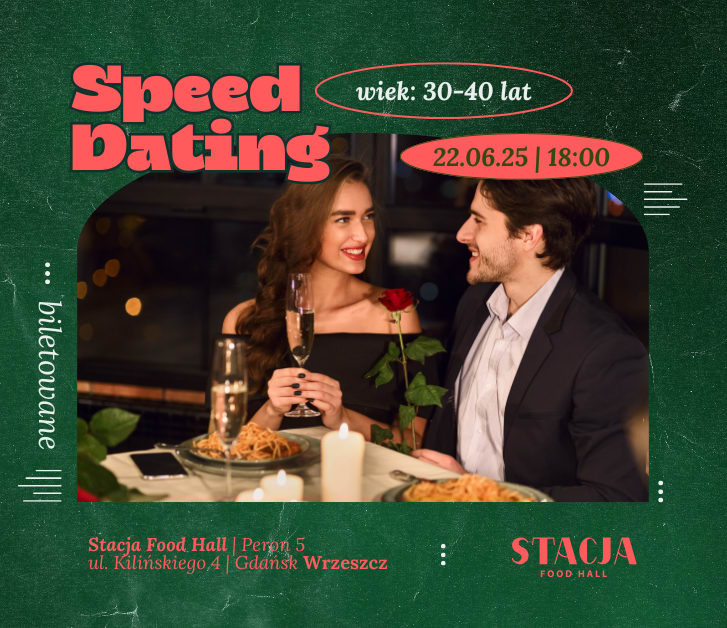 Going. | Speed Dating | 30-40 lat | z wyższym wykształceniem - PERON 5 | Stacja Food Hall