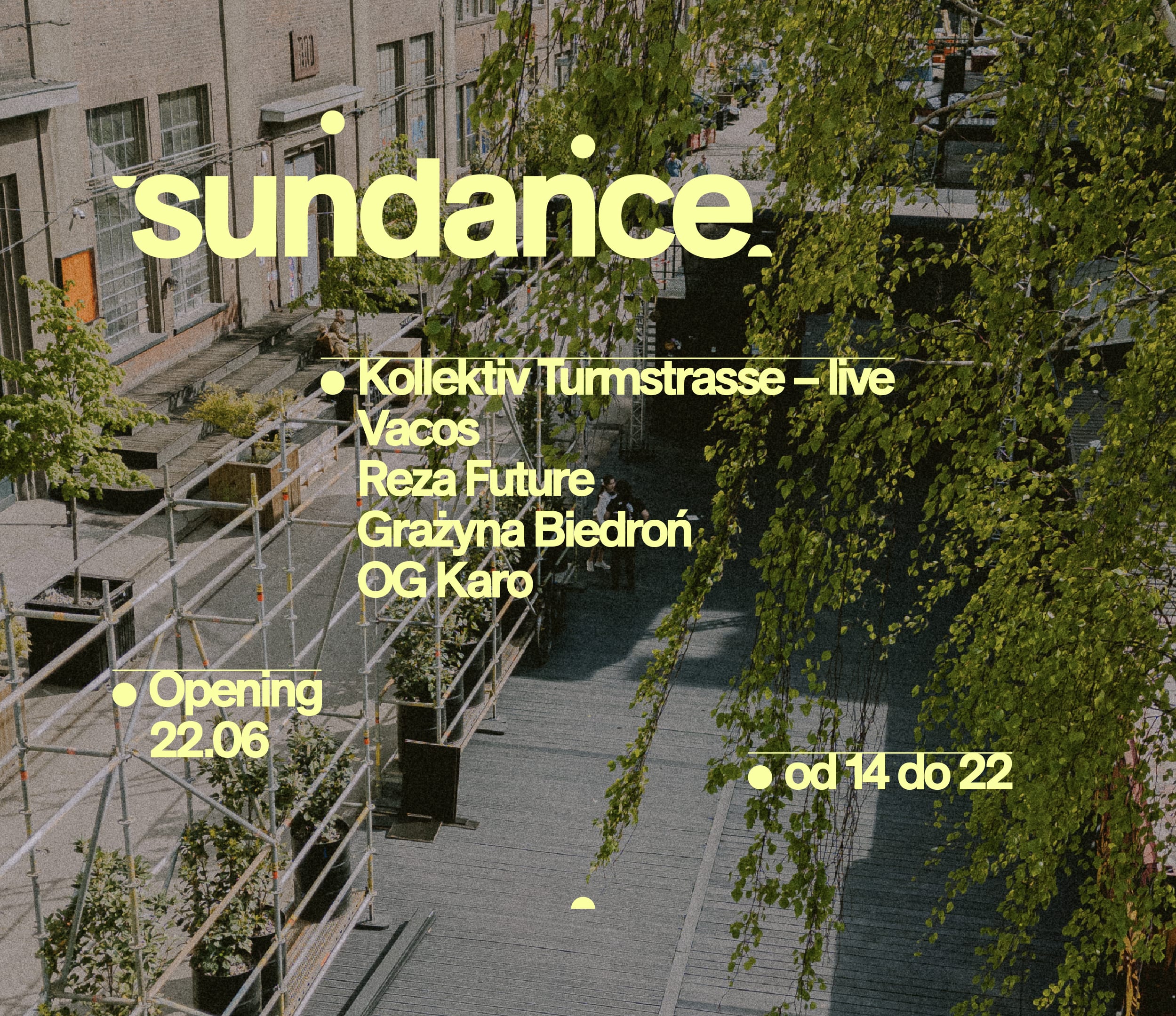 Going. | SUNDANCE OPENING: KOLLEKTIV TURMSTRASSE - LIVE - Ulica Elektryków