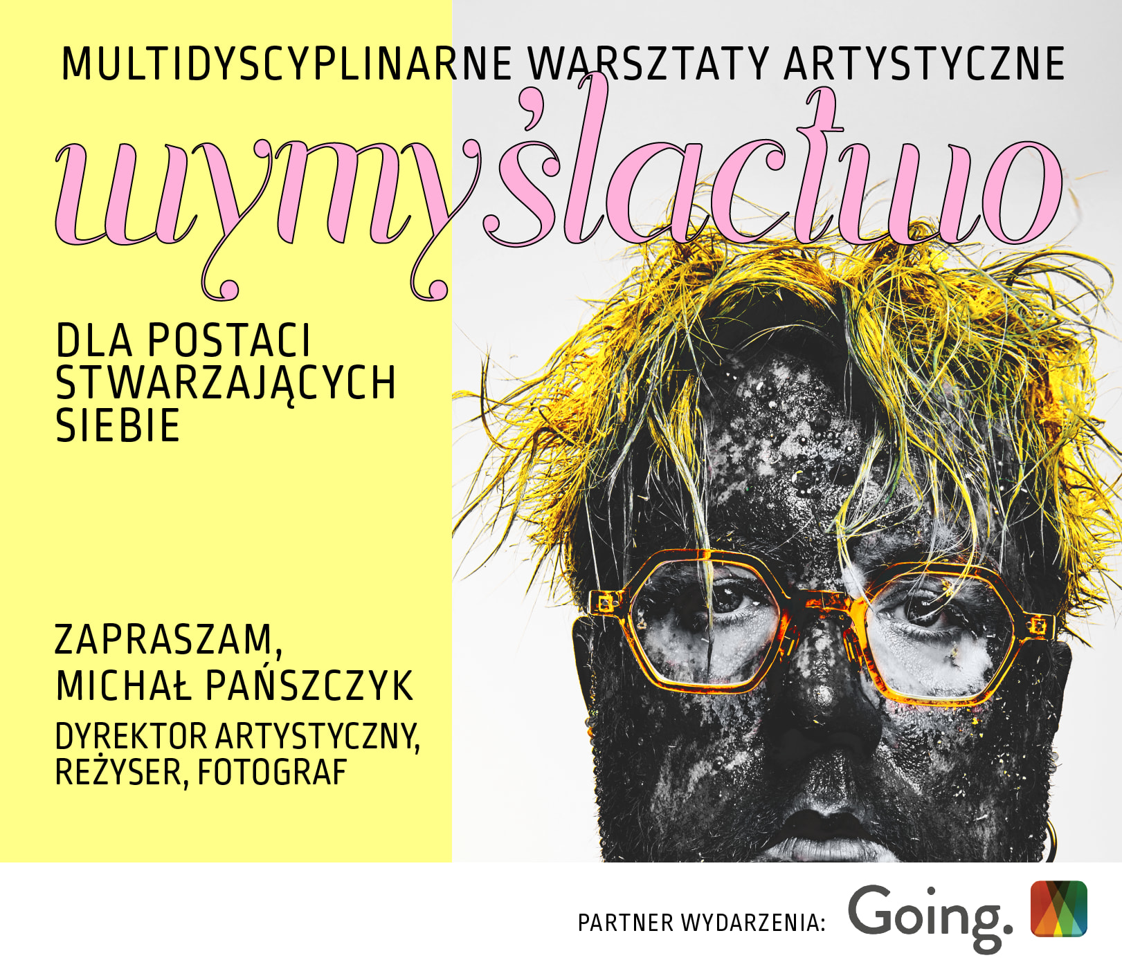 Going. | WARSZTAT ARTYSTYCZNY *WYMYŚLACTWO* - jak być Twórcą Siebie? - Secret Location