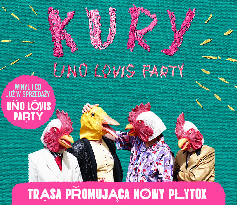Going. | Kury - Uno Lovis Party - Trasa promująca nowy płytox - Pod Palmą