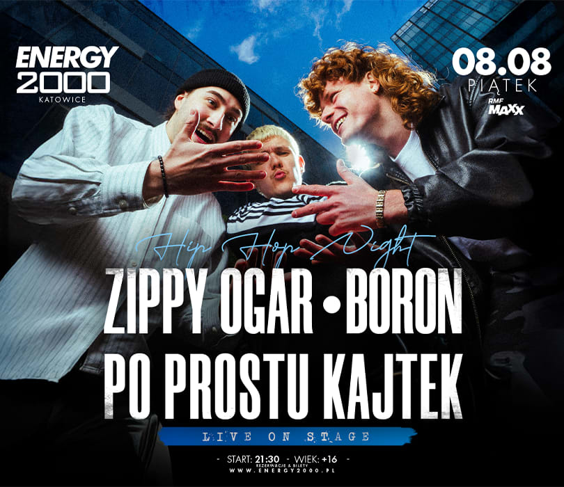 Going. | ZIPPY OGAR - BORON - PO PROSTU KAJTEK  - Energy 2000 Katowice