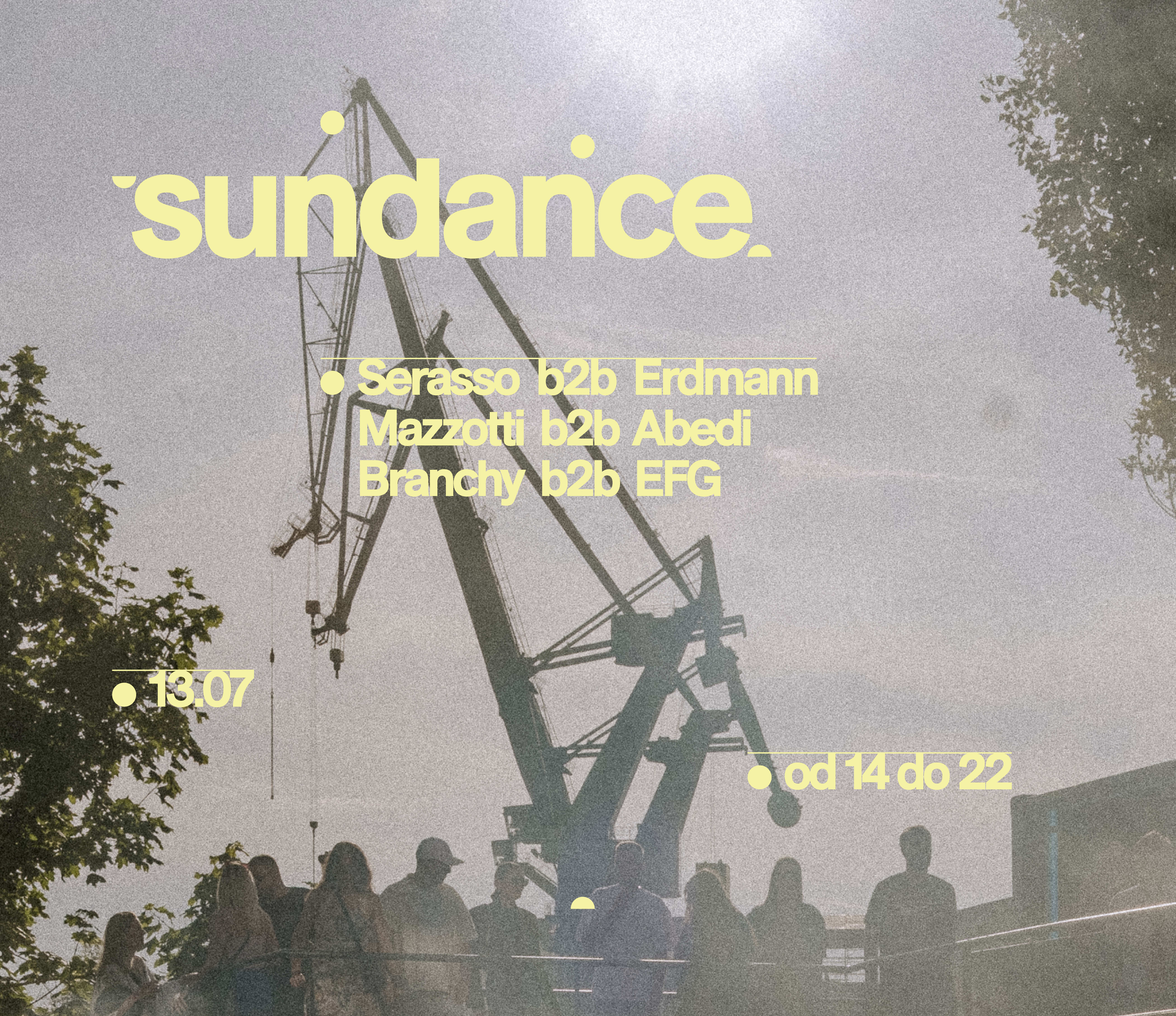 Going. | SUNDANCE: SERASSO B2B ERDMANN, ABEDI B2B MAZZOTTI, BRANCHY B2B EFG  - Ulica Elektryków