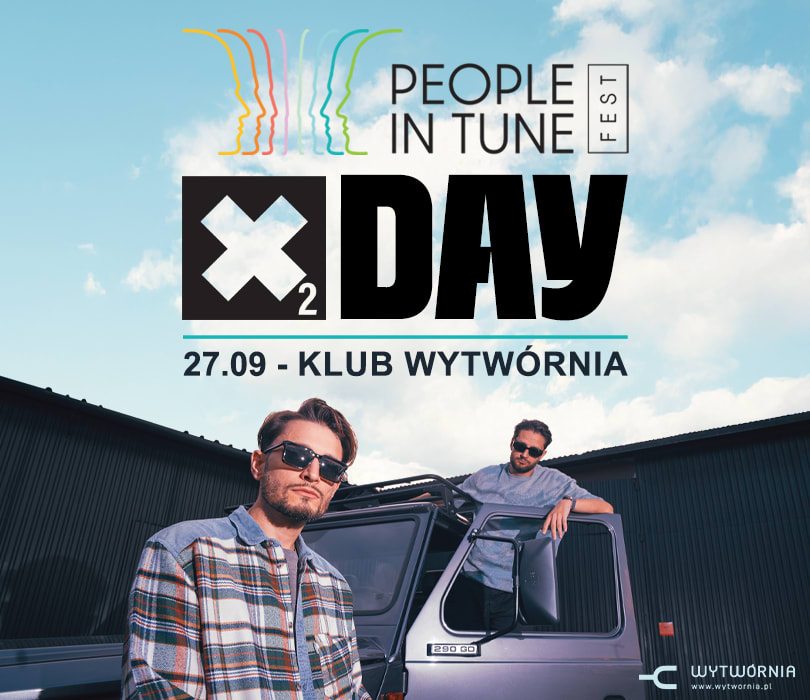 Going. | People In Tune: X2 Day - Klub Wytwórnia