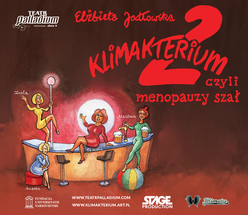 Going. | Klimakterium 2, czyli menopauzy szał - Palladium