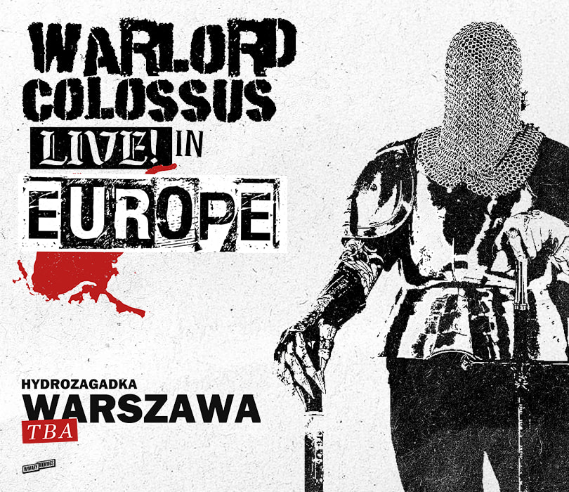 Going. | WARLORD COLOSSUS | Warszawa - Klub Hydrozagadka