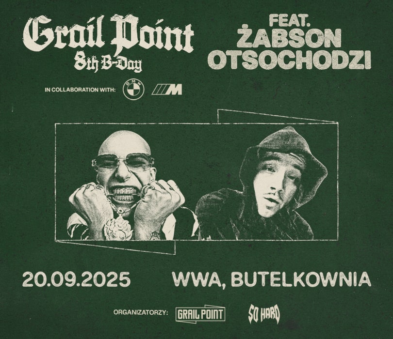 Going. | Grail Point 8th b-day ft. SO HARD | Otsochodzi x Żabson - Butelkownia - Praskie Centrum Koneser