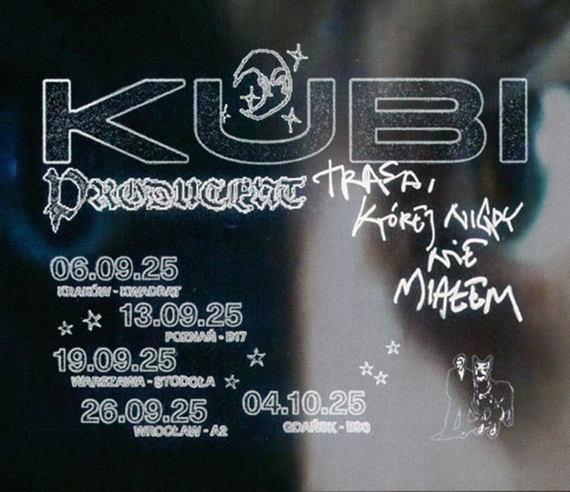Going. | KUBI PRODUCENT | TRASA, KTÓREJ NIGDY NIE MIAŁEM - Klub Stodoła