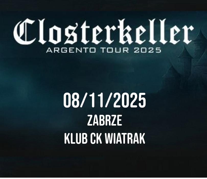 Going. | CLOSTERKELLER  | ARGENTO TOUR 2025 - Klub CK Wiatrak