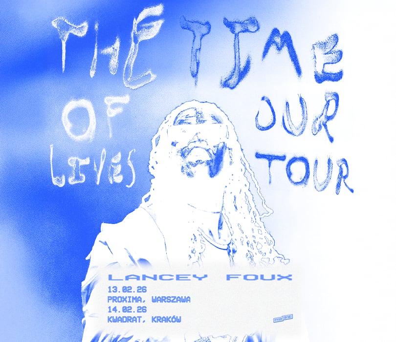 Going. | Lancey Foux - Proxima