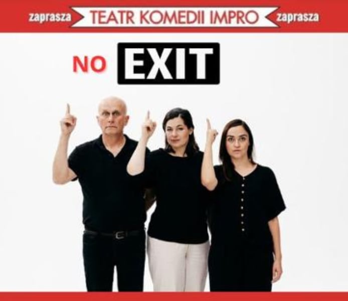 Going. | No exit - bez wyjścia  - Teatr Komedii Impro w Łodzi