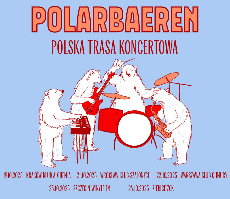 Going. | Polarbaeren -Trasa koncertowa - Klub Alchemia