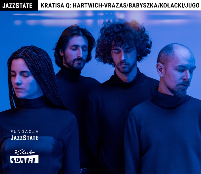 Going. | Kratisa Q: Hartwich-Vrazas/  Babyszka//Kołacki/Jugo: prapremiera koncertowa "Flare" I koncert + jam  - Klub SPATiF