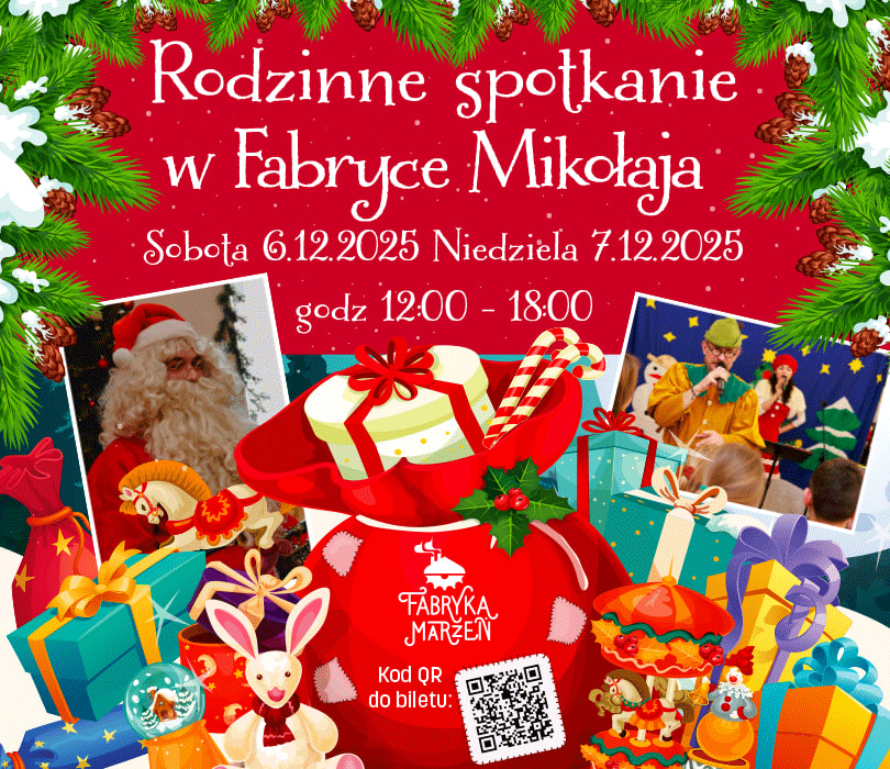Going. | Rodzinne spotkanie w Fabryce Mikołaja | 6 i 7 grudnia - Fabryka Marzeń