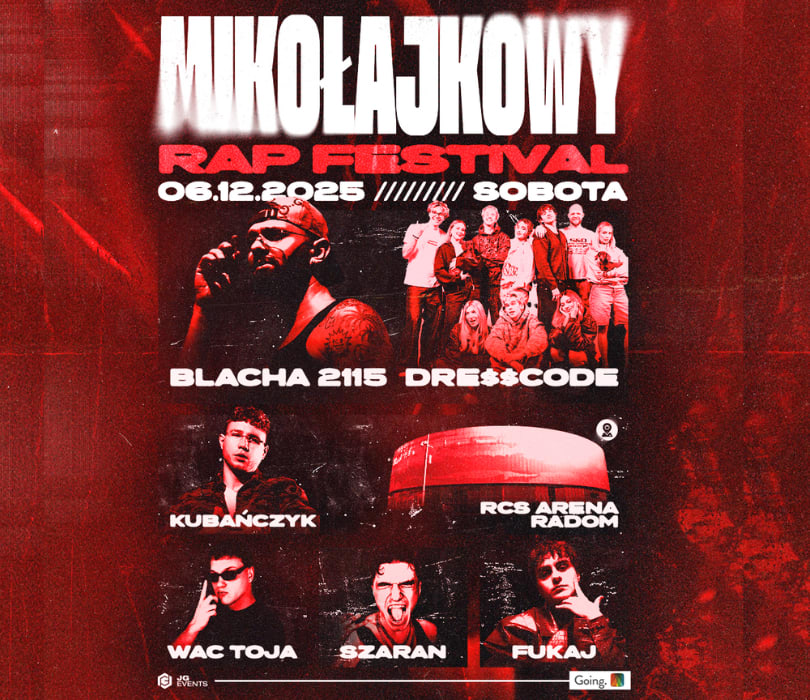 Going. | MIKOŁAJKOWY RAP FESTIVAL  - Hala Widowiskowo-Sportowa RCS