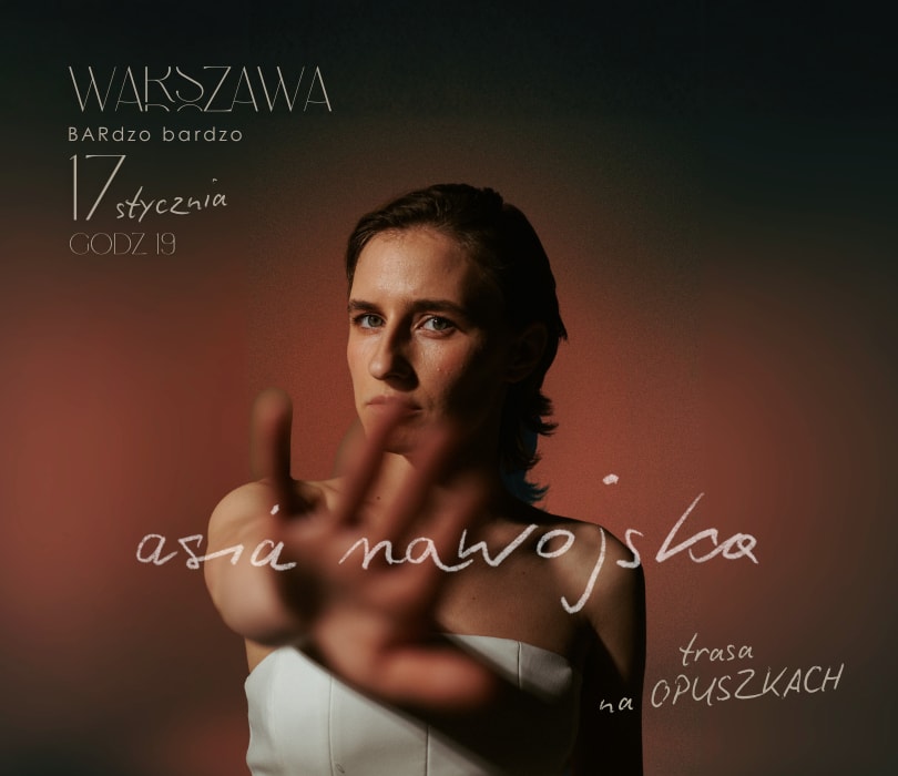 Going. | Asia Nawojska zaprasza na TRASĘ NA OPUSZKACH! - BARdzo bardzo