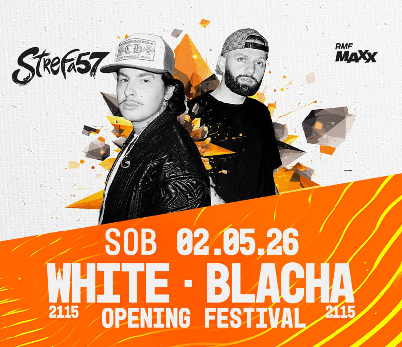 Going. | WHITE 2115 & BLACHA 2115 | OPENING FESTIVAL - Strefa 57
