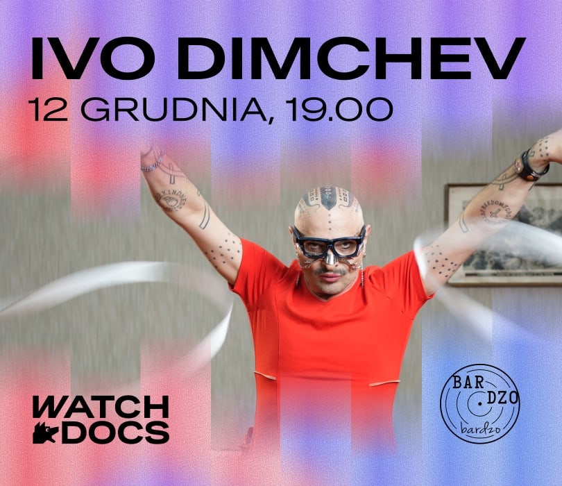 Going. | Ivo Dimchev at WATCH DOCS film festival - BARdzo bardzo