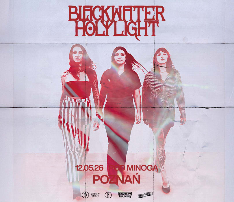 Going. | BLACKWATER HOLYLIGHT | Poznań - Klub Pod Minogą